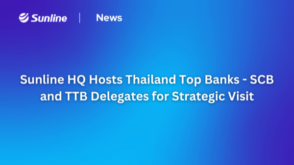 Sunline HQ Hosts Thailand Top Banks -  SCB & TTB Delegates for Strategic Visit